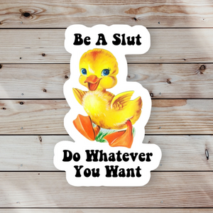 'Do Whatever You Want' Sticker