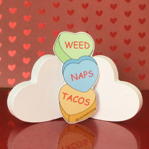 'Weed, Naps, Tacos' Candy Hearts Sticker