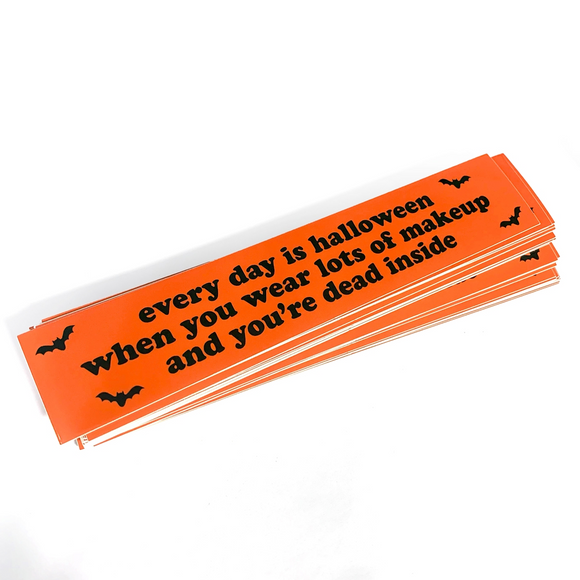 Every Day Is Halloween Dead Inside Vinyl Sticker