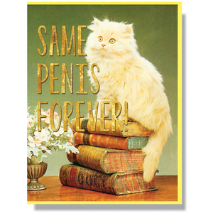 'Same Penis Forever' Card