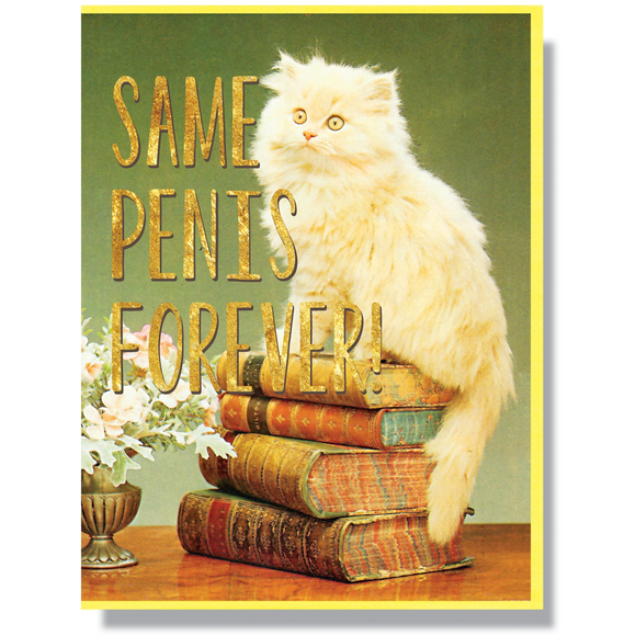 'Same Penis Forever' Card