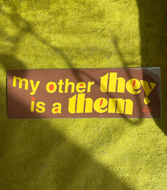 'My Other They is a Them' Bumper Sticker