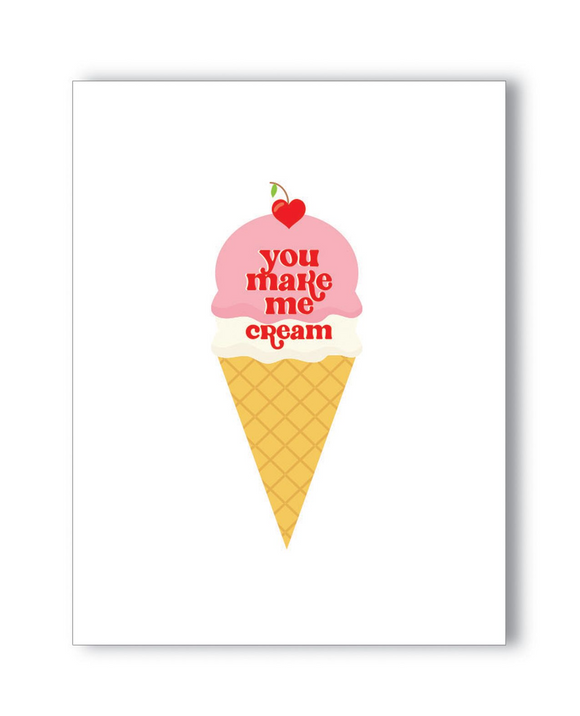 'You Make Me Cream' Greeting Card