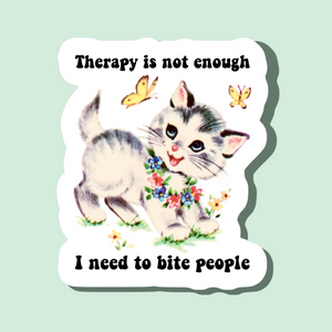 Therapy Is Not Enough Sticker