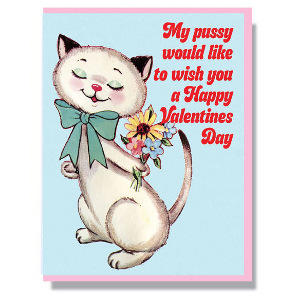 'My Pussy Would Like To Wish You A Happy Valentine's Day' Card