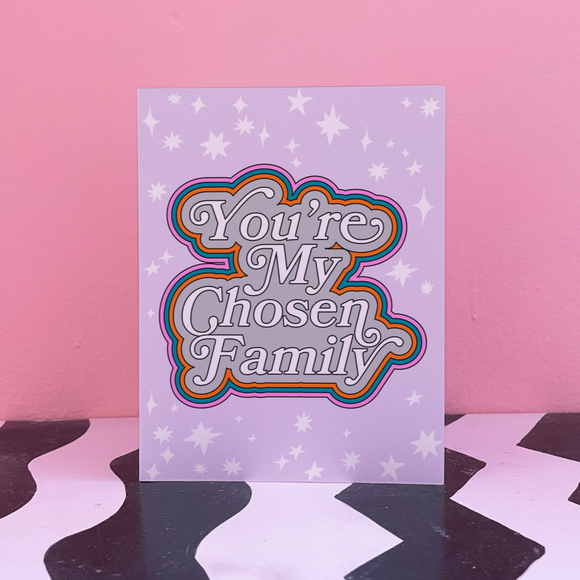 'You're My Chosen Family' Card