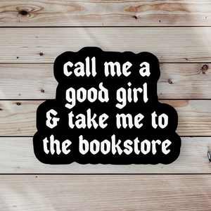 Take Me To the Bookstore Sticker