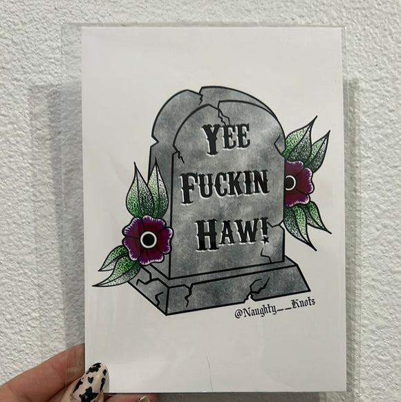 Yee Fuckin Haw Print