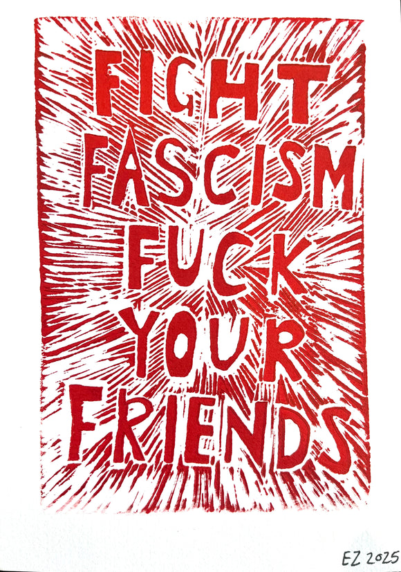 Fight Fascism F**K Your Friends - Art Print (Red)