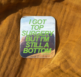 'I Got Top Surgery But I'm Still A Bottom' Metallic Sticker