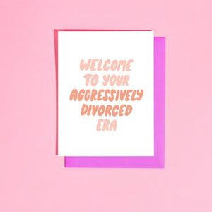 'Aggressively Divorced Era' card