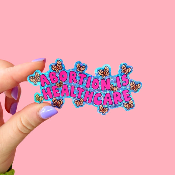 'Abortion Is Healthcare' Glitter Sticker