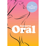 "Awesome Oral: The Erotic Couple's Playbook"