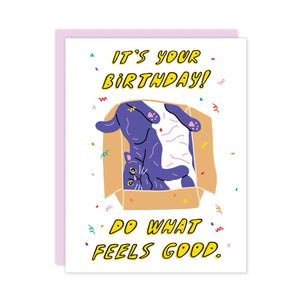 'Do What Feels Good' Birthday Cat Card