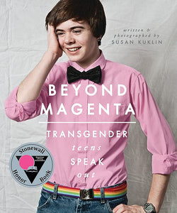 "Beyond Magenta: Transgender and Nonbinary Teens Speak Out"