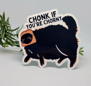 'Chonk If You're Chorny' Cat Sticker