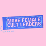 'More Female Cult Leaders' Bumper Sticker