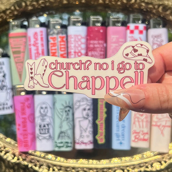 'Church? No I Go To Chappell' Sticker