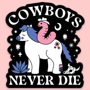 'Cowboys Never Die' Sticker