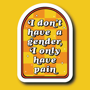 'I Don't Have Gender' Sticker