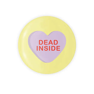'Dead Inside' Candy Heart - 1.25" Button