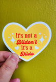 'It's Not A Dildon't' Sticker