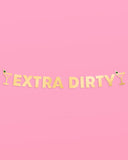 Extra Dirty Martini Gold Foil Banner | Bachelorette Party