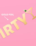 Extra Dirty Martini Gold Foil Banner | Bachelorette Party