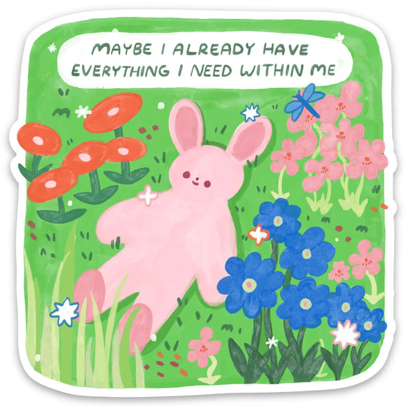 'Everything I Need Is Within Me' Sticker