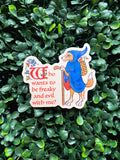 'Who Wants To Be Freaky and Evil with Me?' Sticker