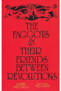 "The Faggots and Their Friends Between Revolutions"