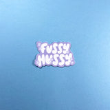 'Fussy Hussy' Sticker