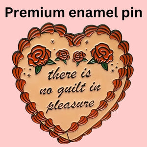 'No Guilt in Pleasure' Enamel Pin