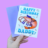 "Happy Birthday Daddy" - Shrimp Riso Card