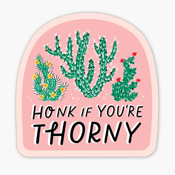 'Honk if You're Thorny' Cactus Sticker