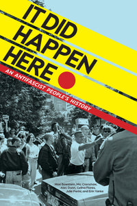 "It Did Happen Here: An Antifascist People’s History"