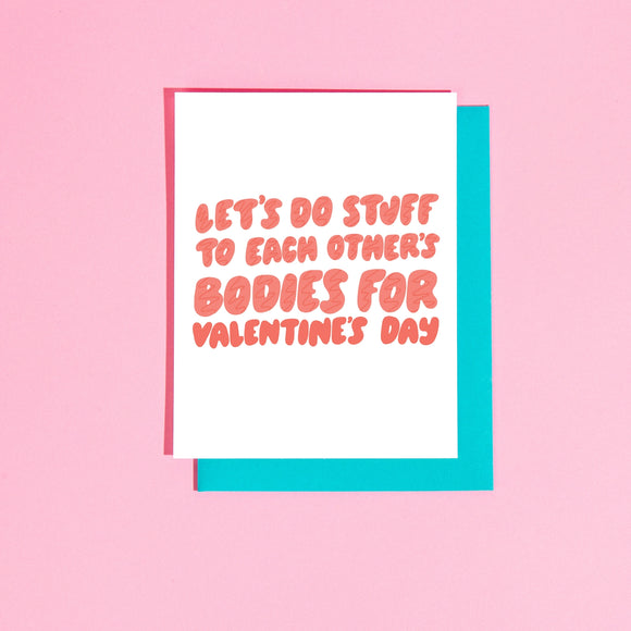 'Let's Do Stuff to Each Other's Bodies' Valentine's Card