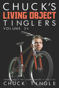 "Chuck's Living Object Tinglers: Volume 24" by Chuck Tingle