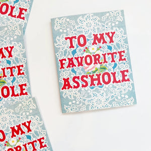 'My Favorite Asshole' Card