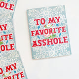 'My Favorite Asshole' Card