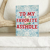'My Favorite Asshole' Card