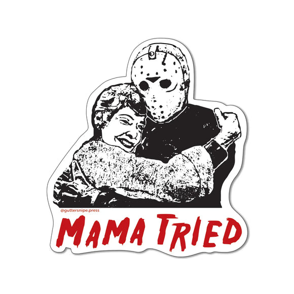 'Mama Tried' Jason Sticker