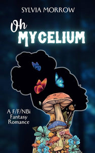 "Oh Mycelium: Second Edition"