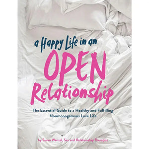 "A Happy Life in An Open Relationship"