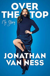 "Over the Top: My Story" by Jonathan Van Ness