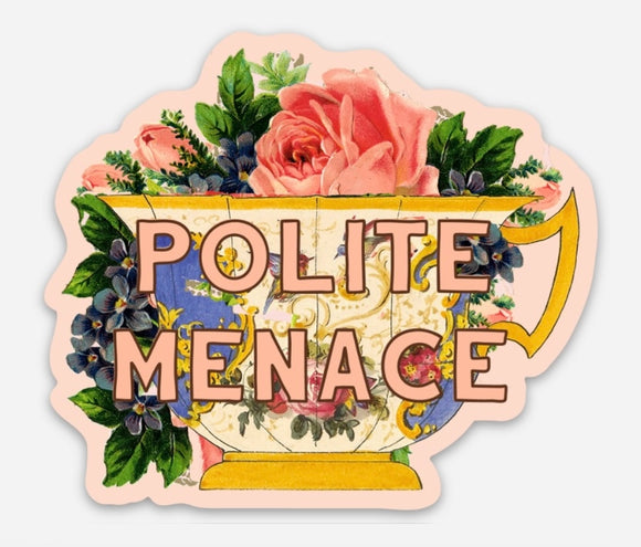 'Polite Menace' Sticker