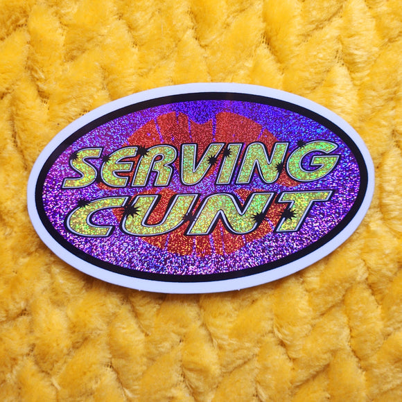 'Serving Cunt' Sticker