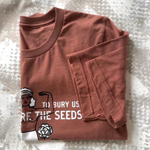 We Were The Seeds Tee