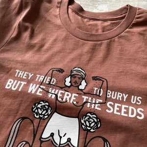 We Were The Seeds Tee