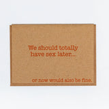 'Sex Later' Card